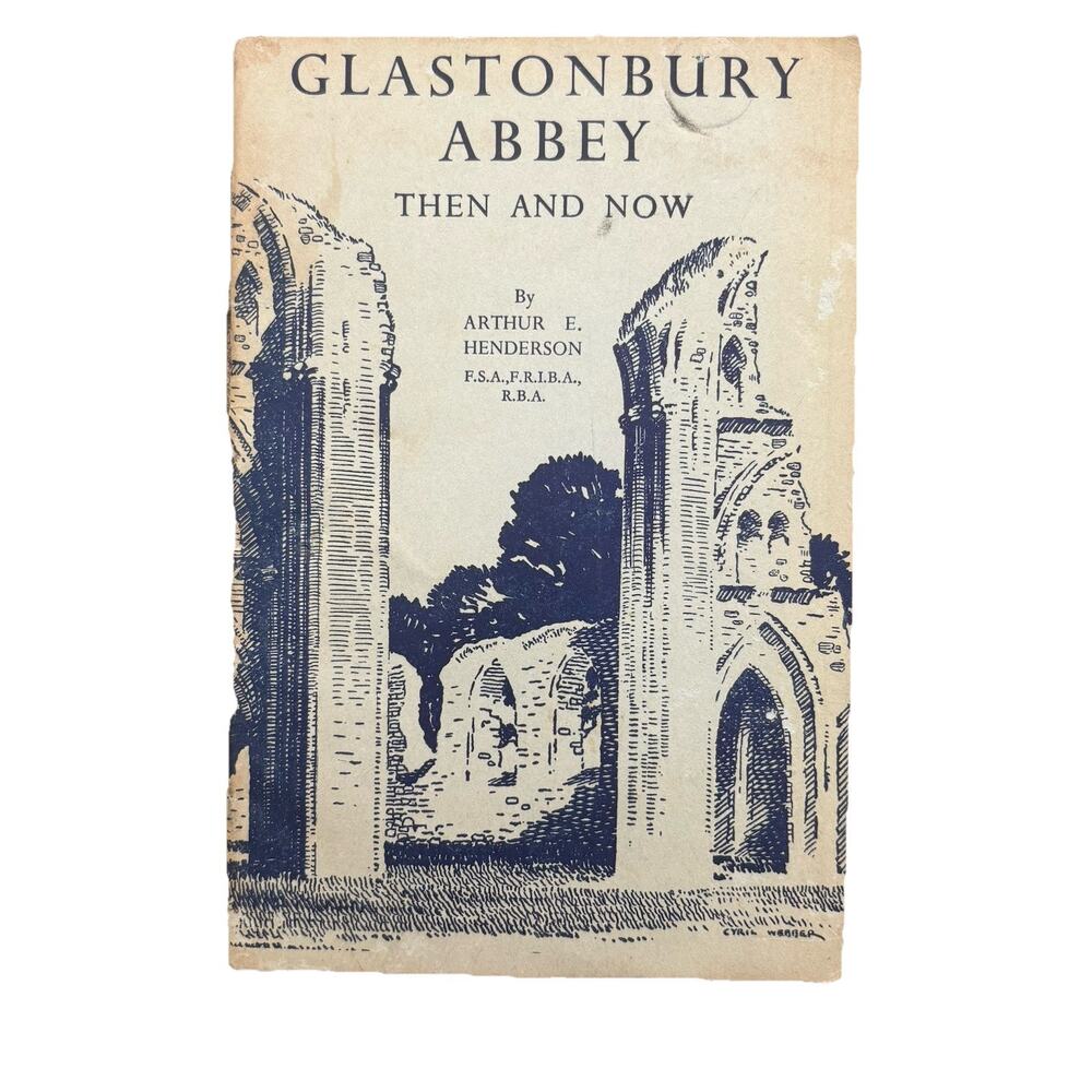 GLASTONBURY ABBEY OF ST PETER & ST PAUL AT BATH ABBEY SIR HAROLD BRAKSPEAR